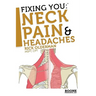 Fixing You: Neck Pain & Headaches