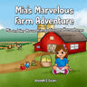 Mia's Marvelous Farm Adventure: Mia and Her Mouse Friends Discover Homophones
