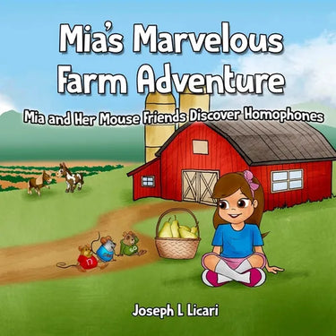 Mia's Marvelous Farm Adventure: Mia and Her Mouse Friends Discover Homophones