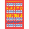 Reality Is Negotiable: Condensed Milk for Life