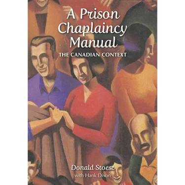 A Prison Chaplaincy Manual: The Canadian Context
