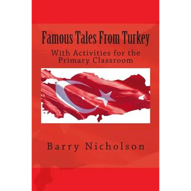 Famous Tales From Turkey: With Activities for the Primary Classroom