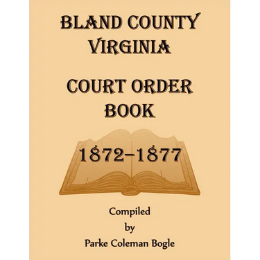 Bland County Virginia Court Order Book, 1872-1877