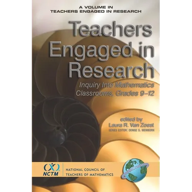 Teachers Engaged in Research: Inquiry in Mathematics Classrooms, Grades 9-12