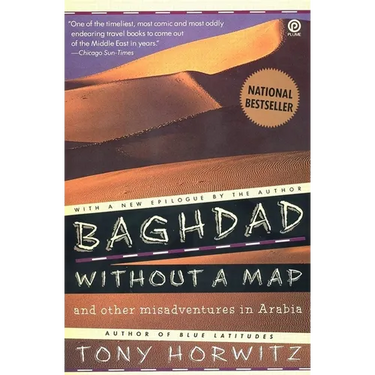 Baghdad without a Map and Other Misadventures in Arabia