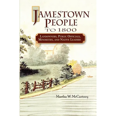 Jamestown People to 1800: Landowners, Public Officials, Minorities, and Native Leaders