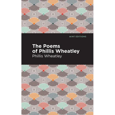 The Poems of Phillis Wheatley