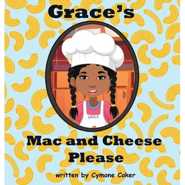 Grace's Mac and Cheese Please: Cooking with Family