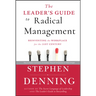 The Leader's Guide to Radical Management: Reinventing the Workplace for the 21st Century