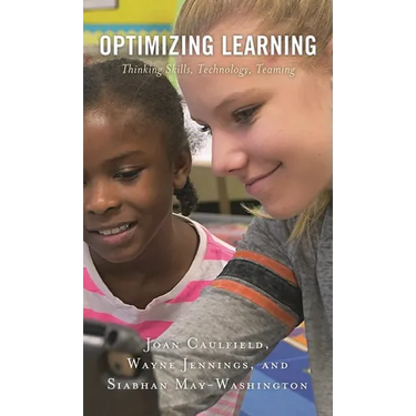 Optimizing Learning: Thinking Skills, Technology, Teaming