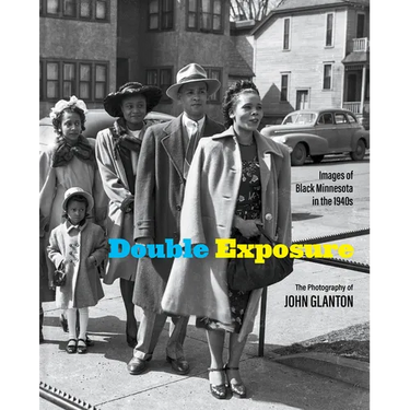 Double Exposure: Images of Black Minnesota in the 1940s