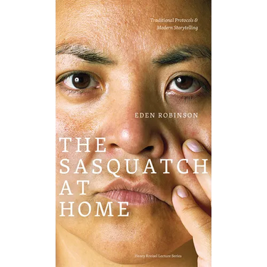 The Sasquatch at Home: Traditional Protocols & Modern Storytelling