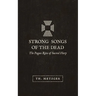 Strong Songs of the Dead: The Pagan Rites of Sacred Harp