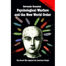 Psychological Warfare and the New World Order: The Secret War Against the American People