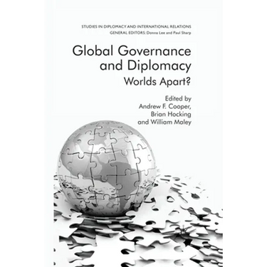 Global Governance and Diplomacy: Worlds Apart?