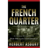 The French Quarter: An Informal History of the New Orleans Underworld