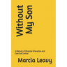 Without My Son: A Memoir of Parental Alienation and Coercive Control