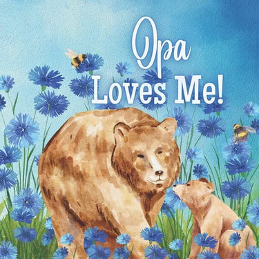 Opa Loves Me!: A book about Opa's love
