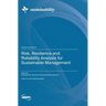 Risk, Resilience and Reliability Analysis for Sustainable Management