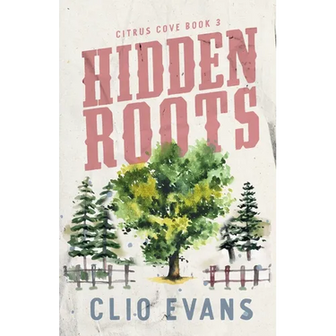 Hidden Roots: A High Heat Small Town Romance Suspense
