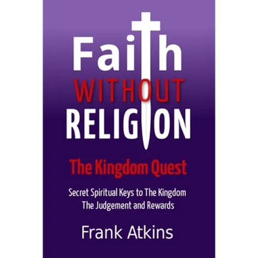 Faith Without Religion: The Kingdom Quest
