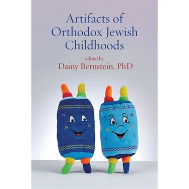 Artifacts of Orthodox Jewish Childhoods: Personal and Critical Essays