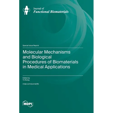 Molecular Mechanisms and Biological Procedures of Biomaterials in Medical Applications