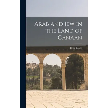 Arab and Jew in the Land of Canaan