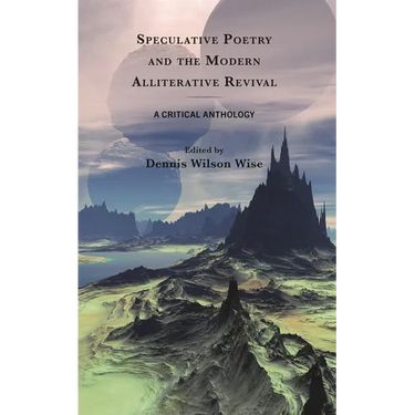 Speculative Poetry and the Modern Alliterative Revival: A Critical Anthology