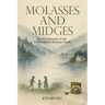 Molasses and Midges Diaries of Granny Irving: A short history of a large family