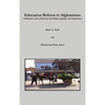 Education Reform in Afghanistan: Ending the Cycle of Poverty, Instability, Inequity, and Dependency