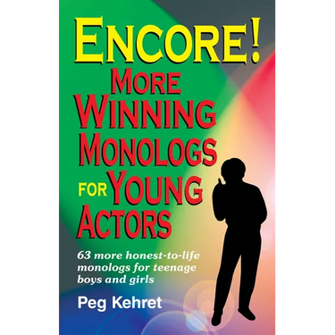 Encore! More Winning Monologs for Actors
