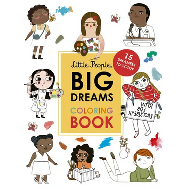 Little People, Big Dreams Coloring Book: 15 Dreamers to Color