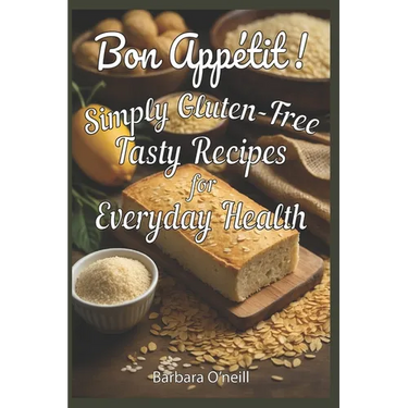 Bon Appetit! Simply Gluten-Free: Tasty Recipes for Everyday Health