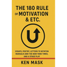 The 180 Rule of Motivation & Etc.: Essays, Poetry, Letters to Wynton Marsalis and The New York Times, and a Stage Play