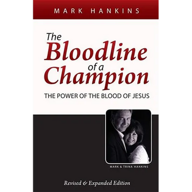 The Bloodline of a Champion: The Power of the Blood of Jesus