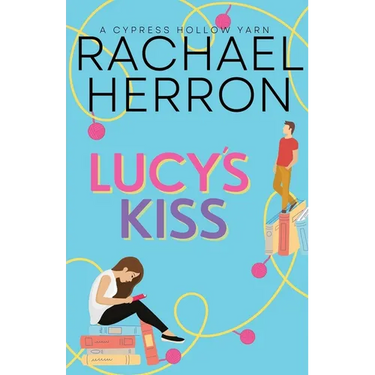 Lucy's Kiss: A Small Town Spicy Romcom