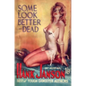 Some Look Better Dead