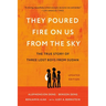 They Poured Fire on Us from the Sky: The True Story of Three Lost Boys from Sudan