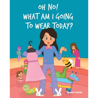 Oh No! What Am I Going to Wear Today?