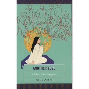 Another Love: A Politics of the Unrequited