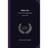 Helen Ayr: A Story Of The Square Deal; Volume 1908