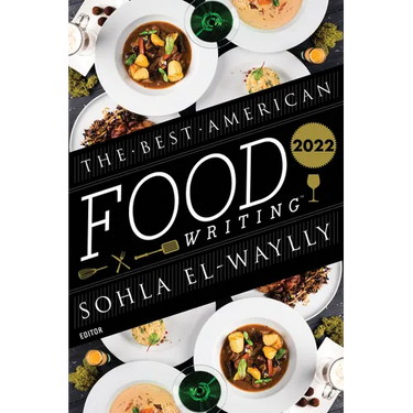 The Best American Food Writing 2022