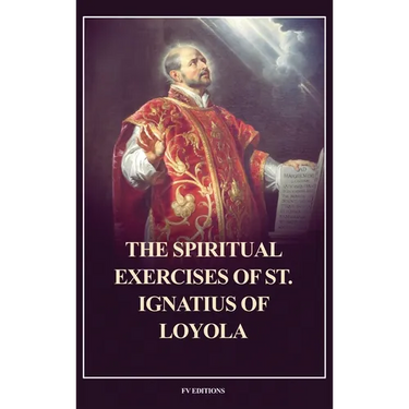 The Spiritual Exercises of St. Ignatius of Loyola: Easy to Read Layout