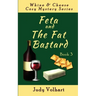 Feta and the Fat Bastard