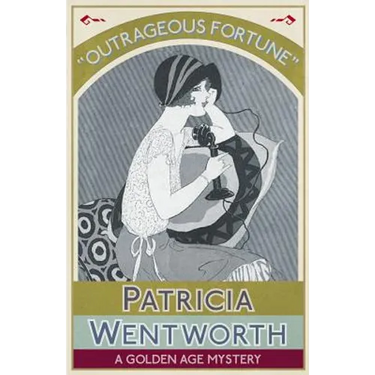 Outrageous Fortune: A Golden Age Mystery