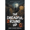 The Dreadful Round Up