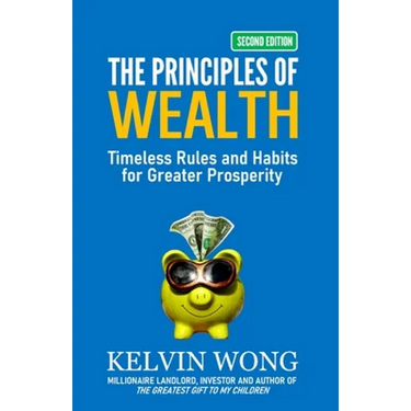 The Principles of Wealth: Timeless Rules and Habits for Greater Prosperity