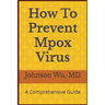 How To Prevent Mpox Virus: A Comprehensive Guide