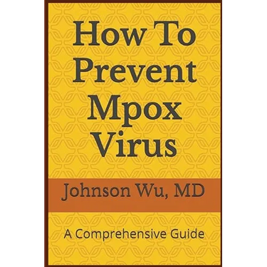 How To Prevent Mpox Virus: A Comprehensive Guide